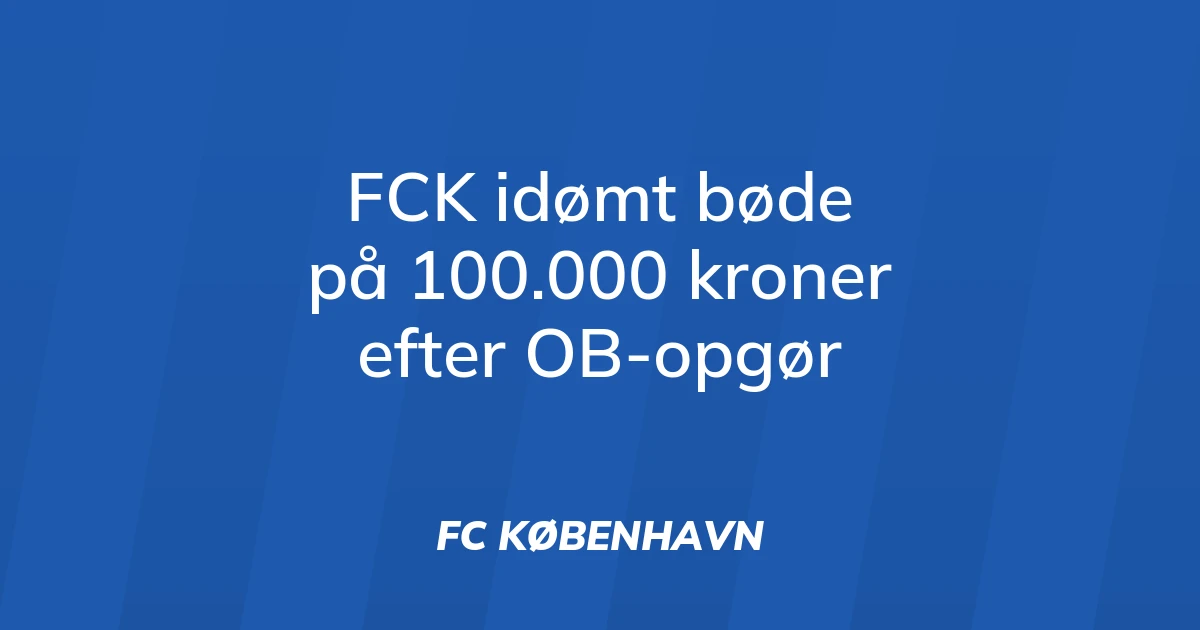 74269158-fck-idoemt-boede-paa-100-000-kroner-efter-ob-opgoer