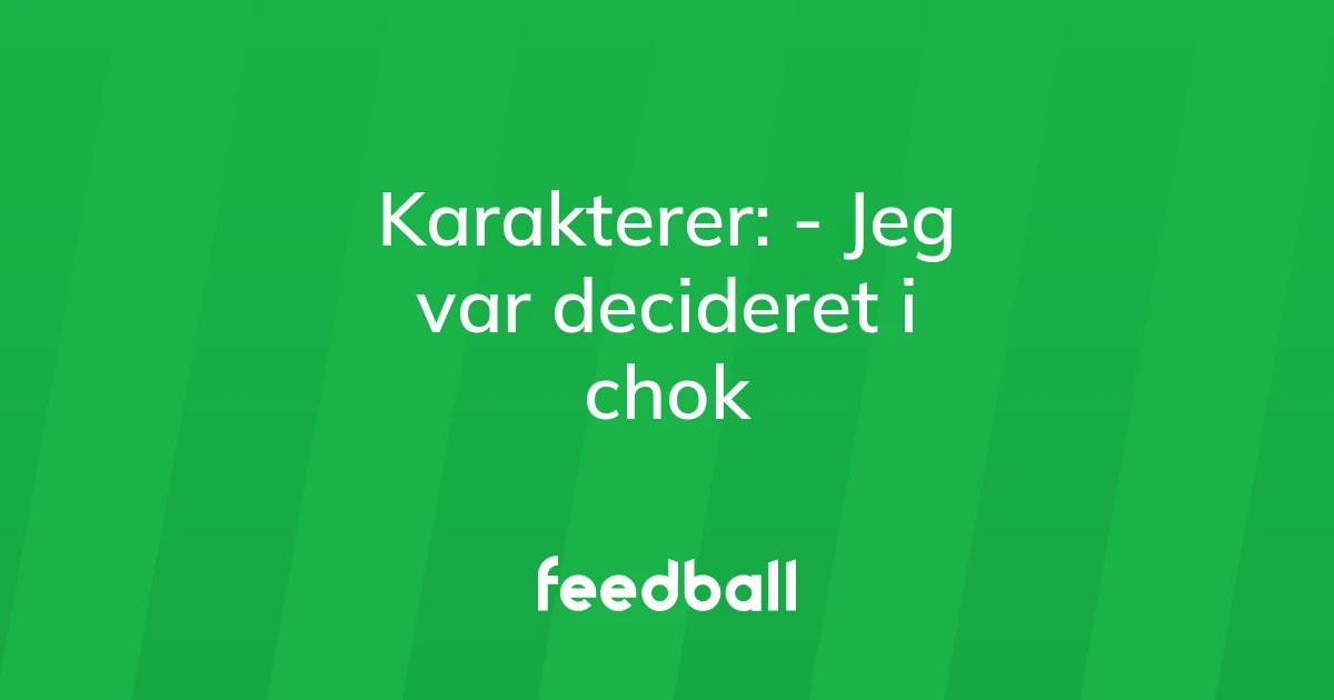 74281956-karakterer-jeg-var-decideret-i-chok