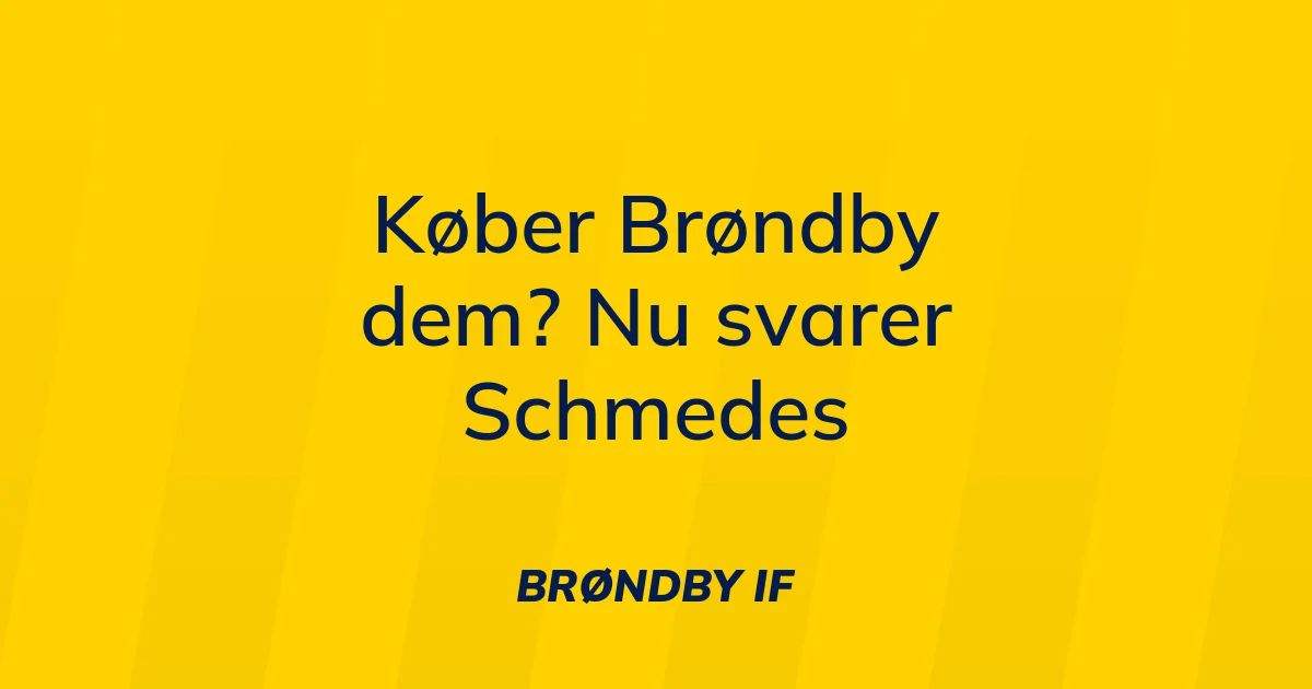 74285913-koeber-broendby-dem-nu-svarer-schmedes