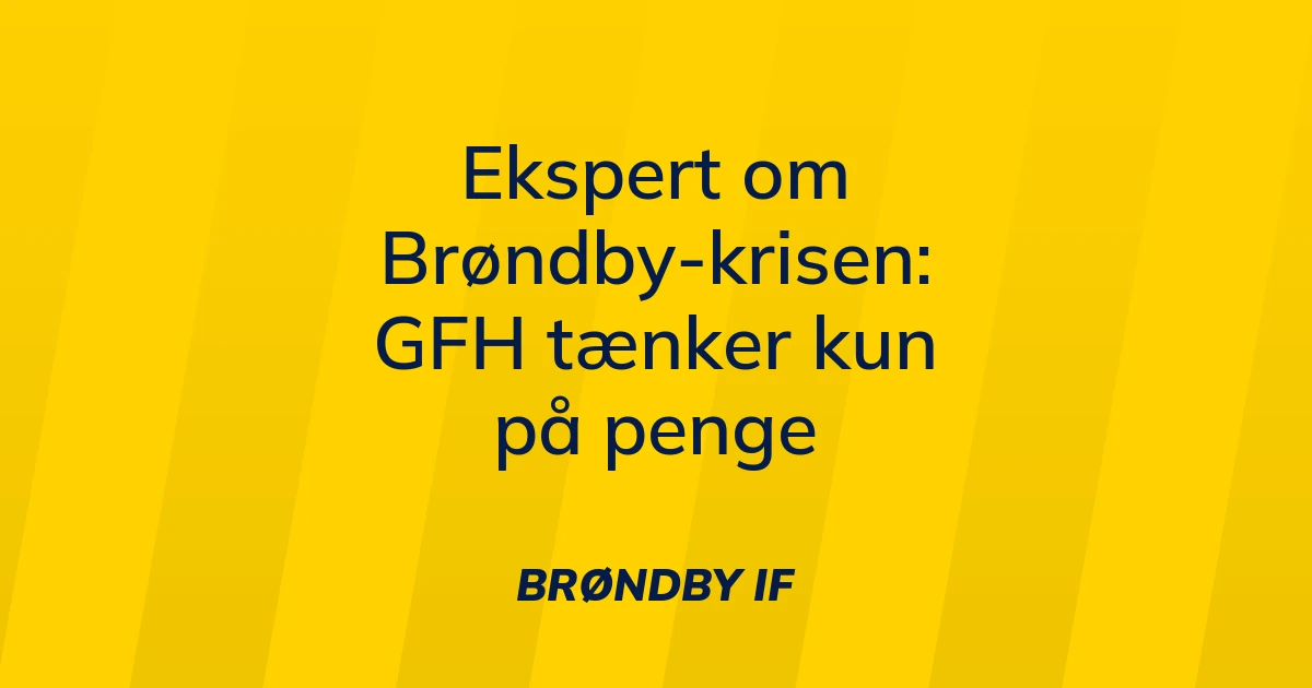 74285916-ekspert-om-broendby-krisen-gfh-taenker-kun-paa-penge