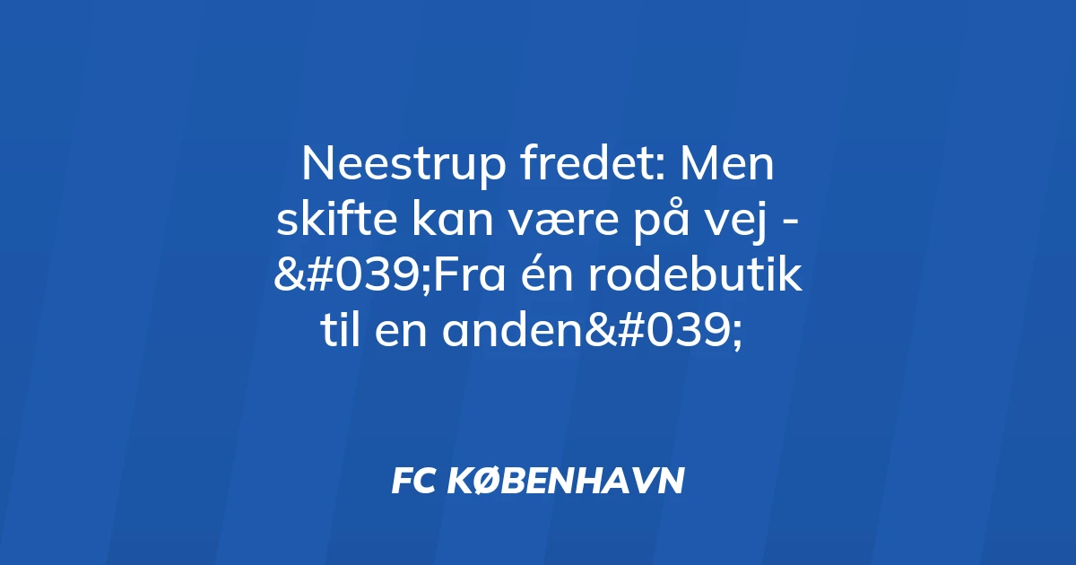 74839261-neestrup-fredet-men-skifte-kan-vaere-paa-vej-fra-en-rodebutik-til-en-anden