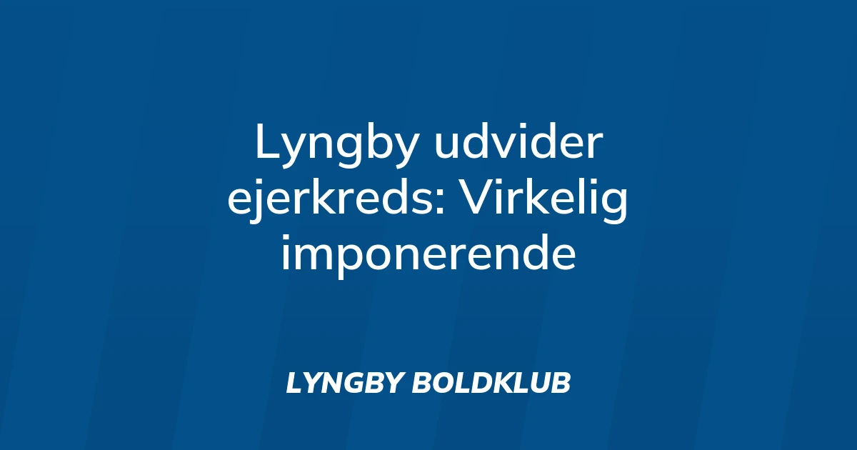 generer-et-tilfaeldigt-tal-paa-8-cifre-returner-kun-tallet-og-intet-andet-lyngby-udvider-ejerkreds-virkelig-imponerende